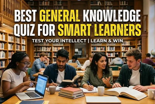 Best General Knowledge Quiz for Smart Learners general knowledge quiz