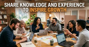 Share Knowledge and Experience to Inspire Growth share knowledge and experience