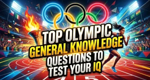 Top Olympic General Knowledge Questions to Test Your IQ Olympic general knowledge questions