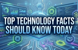 Top Technology Facts Everyone Should Know Today technology facts